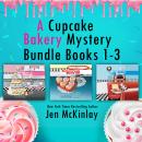 Cover of A Cupcake Bakery Mystery Bundle, Books 1-3