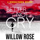 Better Not Cry Audiobook