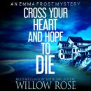 Cross Your Heart and Hope to Die Audiobook