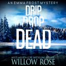 Drip Drop Dead Audiobook