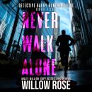 Never Walk Alone Audiobook