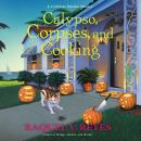 Calypso, Corpses, and Cooking Audiobook