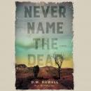 Cover of Never Name the Dead