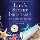 Lily's Secret Inheritance Audiobook
