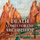 Death Comes for the Archbishop Audiobook