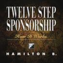 Twelve Step Sponsorship: How It Works