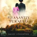 Pleasantly Pursued Audiobook