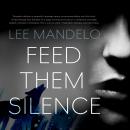 Feed Them Silence Audiobook