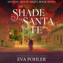 The Shade of Santa Fe Audiobook