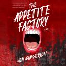 The Appetite Factory Audiobook