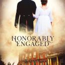 Honorably Engaged Audiobook