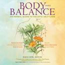 Body into Balance: An Herbal Guide to Holistic Self-Care Audiobook