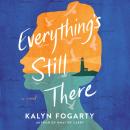Everything's Still There Audiobook