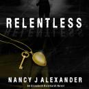 Relentless: An Elisabeth Reinhardt Novel Audiobook