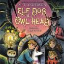Elf Dog and Owl Head Audiobook