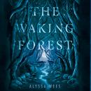 The Waking Forest Audiobook