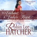 To Enchant a Lady's Heart Audiobook