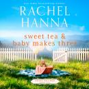 Sweet Tea & Baby Makes Three Audiobook
