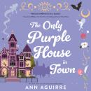 The Only Purple House in Town Audiobook
