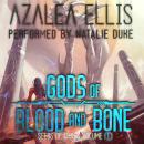 Gods of Blood and Bone: A Sci-Fi Death Game LitRPG Audiobook