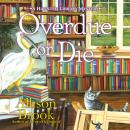 Overdue or Die Audiobook