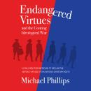 Endangered Virtues and the Coming Ideological War: A Challenge for Americans to Reclaim the Historic Audiobook