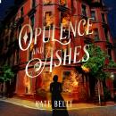 Opulence and Ashes Audiobook
