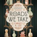 The Roads We Take Audiobook