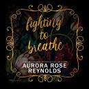 Fighting to Breathe Audiobook