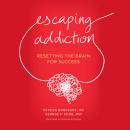 Escaping Addiction Audiobook