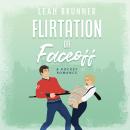 Flirtation or Faceoff Audiobook