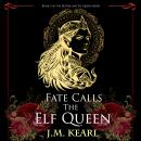 Fate Calls the Elf Queen Audiobook