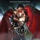 Slaying the Shadow Prince Audiobook