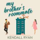 My Brother's Roommate Audiobook
