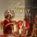 Amor Actually: A Holiday Romance Anthology Audiobook
