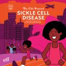 My Life Beyond Sickle Cell Disease: A Mayo Clinic Patient Story Audiobook