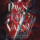 Dawn of Fate and Valor Audiobook