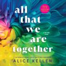 All That We Are Together Audiobook