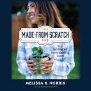 The Made-from-Scratch Life: Your Get-Started Homesteading Guide Audiobook