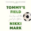 Tommy's Field Audiobook