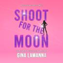Shoot for the Moon Audiobook