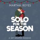 Solo for the Season: A Sweet Romantic Comedy Audiobook