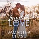 Irresistible Love Audiobook