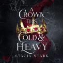 A Crown This Cold and Heavy Audiobook