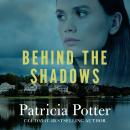 Behind the Shadows Audiobook