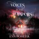 Voices in the Vapors Audiobook