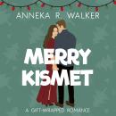 Merry Kismet: A Sweet Romantic Comedy Audiobook