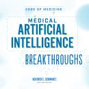 Medical Artificial Intelligence Breakthroughs Audiobook