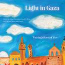 Light in Gaza: Writings Born of Fire Audiobook