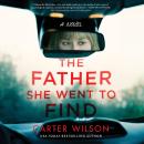 The Father She Went to Find Audiobook